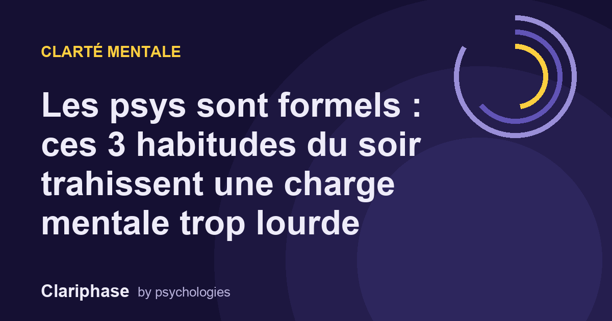Les psys sont formels : ces 3 habitudes du soir trahissent une charge mentale trop lourde